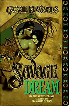 Savage Dream by Cassie Edwards
