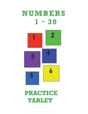 Numbers 1-30 Practice Tablet by Karen Rhodes