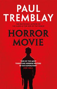 Horror Movie by Paul Tremblay