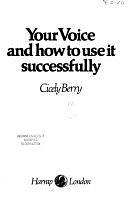 Your Voice and how to Use it Successfully by Cicely Berry