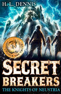 Secret Breakers 3: The Knights of Neustria by H. L. Dennis