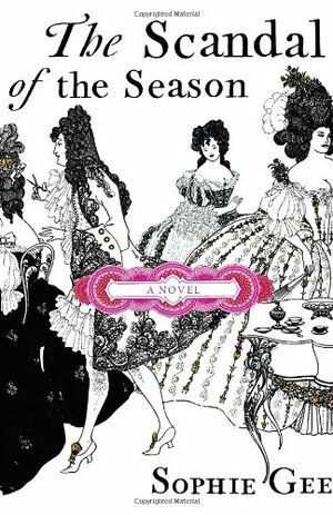 The Scandal Of The Season by Sophie Gee