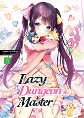 Lazy Dungeon Master: Volume 15 by Supana Onikage