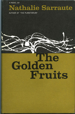 The Golden Fruits by Nathalie Sarraute