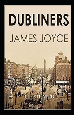 Dubliners Illustrated by James Joyce