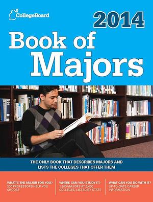 Book of Majors 2014: All-New Eighth Edition by College Entrance Examination Board, The College Board