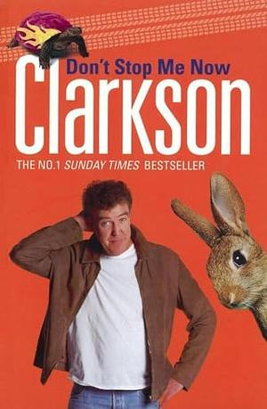 Don't Stop Me Now by Jeremy Clarkson