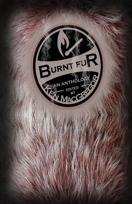 Burnt Fur by Ken MacGregor