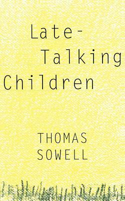 Late-Talking Children by Thomas Sowell