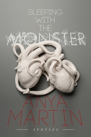 Sleeping With the Monster by Anya Martin