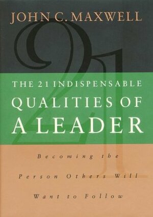 The 21 Indispensable Qualities of A Leader- Lunch & Learn by John C. Maxwell