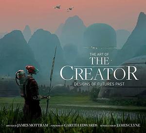 The The Art of The Creator by James Mottram