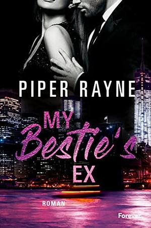 My Bestie's Ex by Piper Rayne