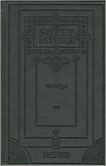 Sweet Revenge: Two Wrongs Don't Make a Right by Deborah Hamby, E.A. Bland, Darlene Catlett, Mark Hamby