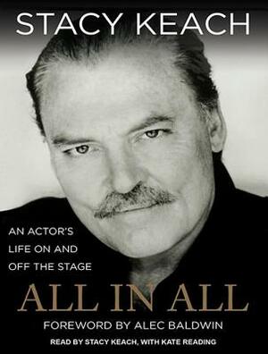 All in All: An Actor's Life on and Off the Stage by Stacy Keach