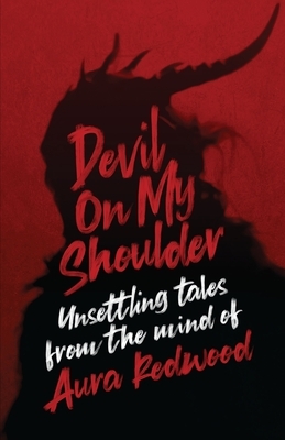Devil on my Shoulder by Aura Redwood