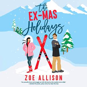 The Ex-Mas Holidays by Zoe Allison