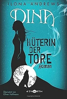 Dina - Hüterin der Tore by Ilona Andrews