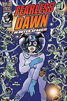 FEARLESS DAWN: IN OUTER SPACE #1 by Steve Mannion