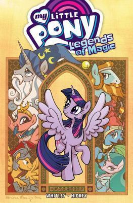 My Little Pony: Legends of Magic, Vol. 1 by Jeremy Whitley, Brenda Hickey