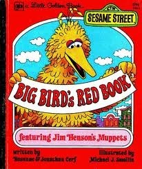 Big Bird's Red Book by Michael J. Smollin, Roseanne Cerf, Jonathan Cerf