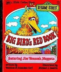 Big Bird's Red Book by Roseanne Cerf, Michael J. Smollin, Jonathan Cerf