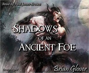 Shadows of an Ancient Foe by Brian Glover