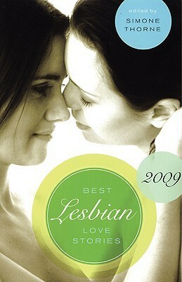 Best Lesbian Love Stories 2009 by Cheyenne Blue, Simone Thorne
