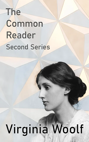 The Common Reader Second Series by Virginia Woolf