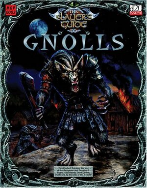 The Slayer's Guide To Gnolls by Alexander Fennell, Matthew Sprange