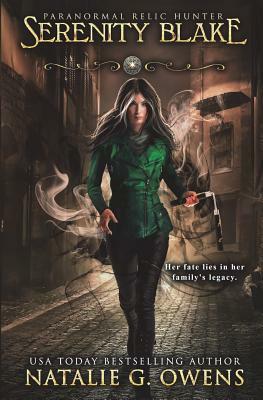 Serenity Blake, Paranormal Relic Hunter: A Prequel by Natalie G. Owens