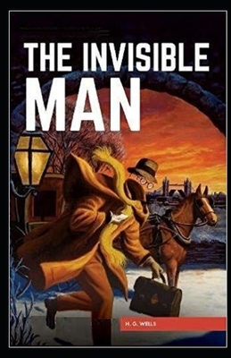 The Invisible Man Illustrated by H.G. Wells