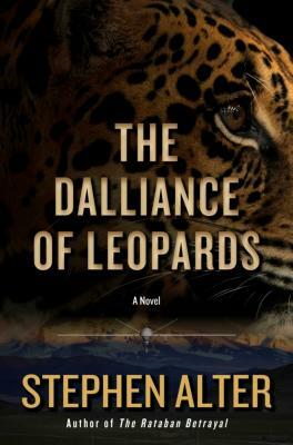 The Dalliance of Leopards: A Thriller by Stephen Alter