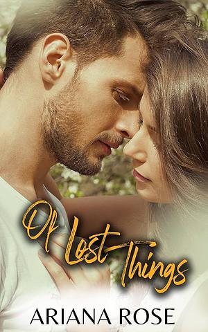 Of Lost Things by Ariana Rose