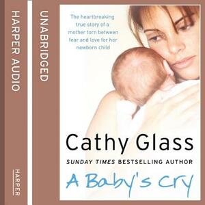 A Baby's Cry by Cathy Glass