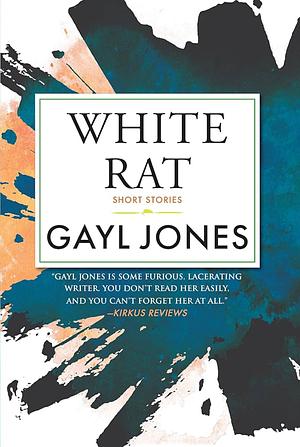 White Rat: Short Stories by Gayl Jones