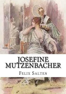 Josefine Mutzenbacher by Felix Salten