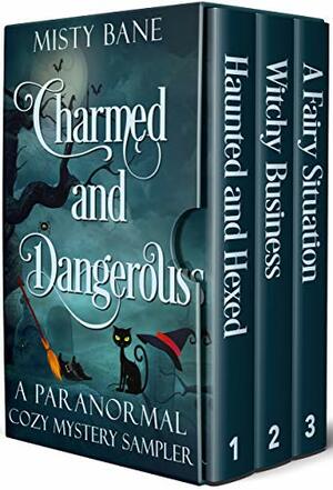 Charmed and Dangerous by Misty Bane