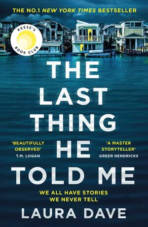 The Last Thing He Told Me by Laura Dave