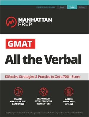 GMAT All the Verbal: The Definitive Guide to the Verbal Section of the GMAT by Manhattan Prep