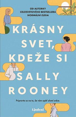 Krásny svet, kdeže si by Sally Rooney, Ivana Cingelová