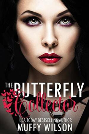 The Butterfly Collector by Muffy Wilson