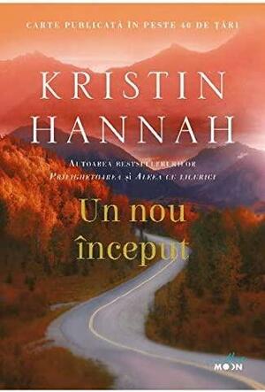 Un nou început by Kristin Hannah