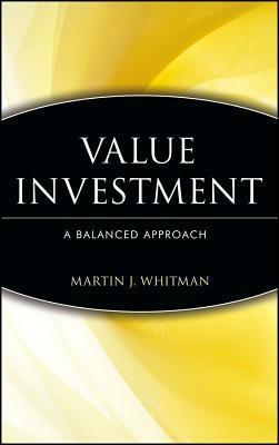 Value Investing: A Balanced Approach by Martin J. Whitman