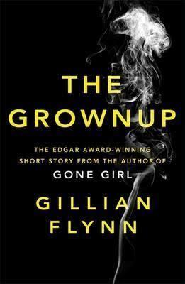 The Grownup by Gillian Flynn