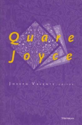 Quare Joyce by Joseph Valente