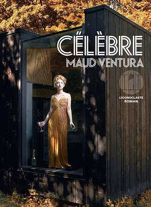 Célèbre by Maud Ventura