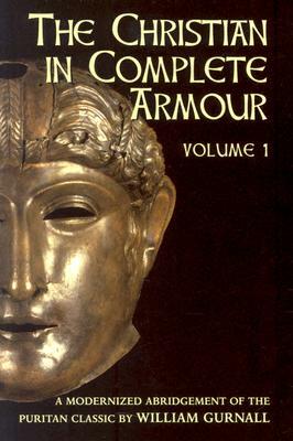 Christian in Complete Armour Volume 3 by William Gurnall