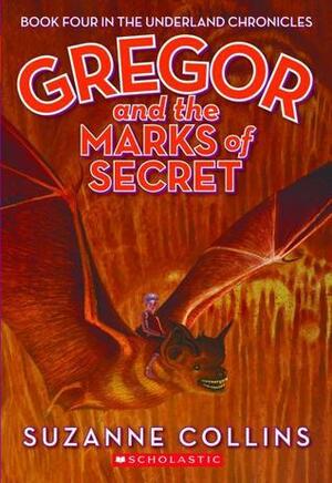 Gregor and the Marks of Secret by Suzanne Collins