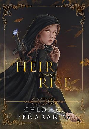 An Heir Comes to Rise by Chloe C. Peñaranda